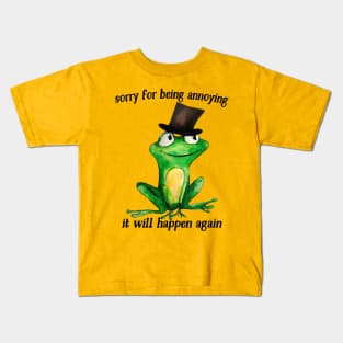 Sorry For Being Annoying - Cute Frog Design Kids T-Shirt